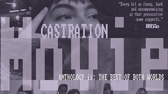 Castration Movie Anthology II + Director Q&A