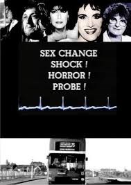 TITE: Sex Change: Shock! Horror! Probe! (+Q&A)